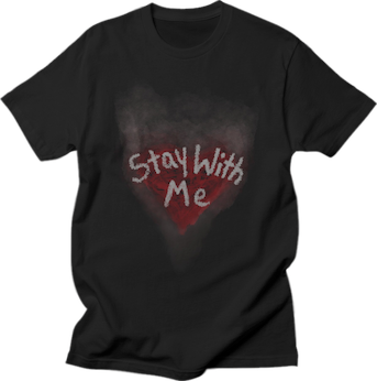 Merch - Stay With Me T Shirt
